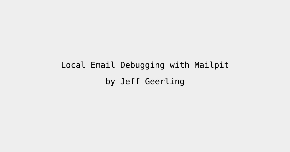 Local Email Debugging with Mailpit • BoredReading.com