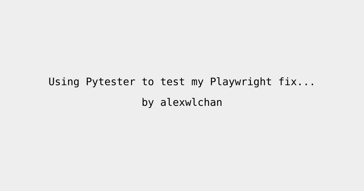 Using Pytester to test my Playwright fixtures • BoredReading.com